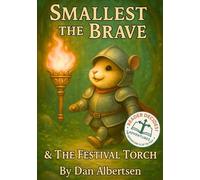 Smallest The Brave: & The Festival Torch