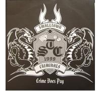 SMALLTOWN CRIMINALS - Crime Does Pay