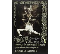 Smarra, o los demonios de la noche: y otros relatos de horror e imaginación: 109 (Gótica)