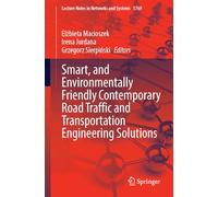 Smart and Environmentally Friendly Contemporary Road Traffic and Transportation Engineering Solutions: 1769 (Lecture Notes in Networks and Systems, 1769)