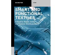 Smart and Functional Textiles (De Gruyter STEM)