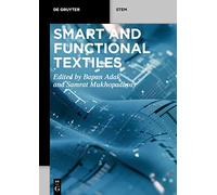 Smart and Functional Textiles (De Gruyter STEM)