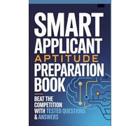 SMART APPLICANT APTITUDE PREPARATION BOOK: Beat the competition with tested questions and answers