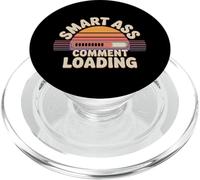 Smart Ass Comment Loading Broma de Actitud sarcástica |- PopSockets PopGrip para MagSafe