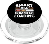 Smart Ass Comment Loading Broma de Actitud sarcástica |- PopSockets PopGrip para MagSafe