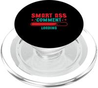 Smart Ass Comment Loading Broma de actitud sarcástica PopSockets PopGrip para MagSafe