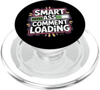 Smart Ass Comment Loading Sarcastic Attitude Joke - PopSockets PopGrip para MagSafe