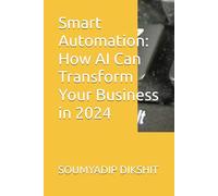Smart Automation: How AI Can Transform Your Business in 2024
