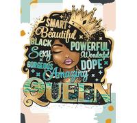 Smart beautiful black powerful sexy womderful gorgeous dope amazing queen: black woman notebook journal