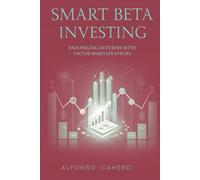 Smart Beta Investing: Enhancing Returns with Factor-Based Strategies