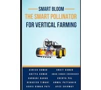 Smart Bloom: The Smart Pollinator for Vertical Farming