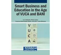 Smart Business and Education in the Age of VUCA and BANI