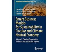 Smart Business Models for Sustainability in Circular and Climate Neutral Economy: Volume 1: Creating Opportunities for Smart and Sustainable Regions: 285 (Intelligent Systems Reference Library, 285)