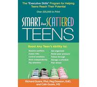 Smart but Scattered Teens: The "Executive Skills" Program for Helping Teens Reach Their Potential