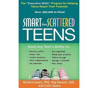 Smart but Scattered Teens: The "Executive Skills" Program for Helping Teens Reach Their Potential