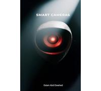 Smart Cameras: 100 True Stories of Surveillance That Became Alive (Smart Home & IoT Horror)
