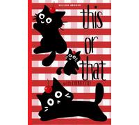 Smart Choices for Kids: THIS OR THAT, Cherry Cat Edition: A Decision-Making Workbook with 100+ Real-Life This or That Questions to Build Confidence, ... Thinking, and Social Skills (Ages 6-10)