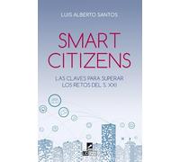 Smart citizens: Las claves para superar los retos del s. XXI