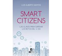 Smart citizens: Las claves para superar los retos del s. XXI