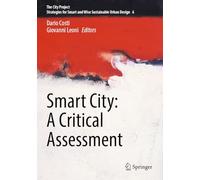 Smart City: A Critical Assessment: 6 (The City Project)
