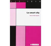 Smart City,La: Las ciudades inteligentes del futuro: 63 (TIC.CERO)