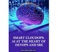 Smart CloudOps - AI at the Heart of DevOps and SRE
