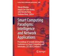 Smart Computing Paradigms: Intelligence and Network Applications: Proceedings of Seventh International Conference on Smart Computing and Informatics ... (Lecture Notes in Networks and Systems, 1682)