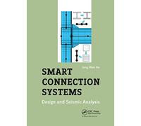 Smart Connection Systems: Design and Seismic Analysis