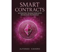 Smart Contracts: Automating Transactions with Blockchain Technology