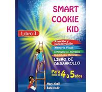 Smart Cookie Kid para niños de 4 a 5 años Atención y Concentración Memoria Visual Inteligencias Múltiples Habilidades Motoras: Libro de Desarrollo Cuaderno Educativo Libro 1