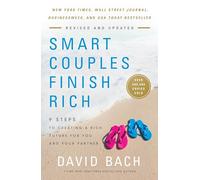 Smart Couples Finish Rich, Revised and Updated: 9 Steps to Creating a Rich Future for You and Your Partner