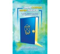Smart Couples, Smart Finances: A holistic approach to money management in relationships
