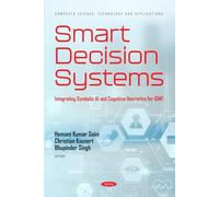 Smart Decision Systems: Integrating Symbolic AI and Cognitive Heuristics for IOMT (Computer Science, Technology and Applications)