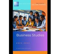 Smart Edge Series : CBSE Class XII Business Studies Seven Solved Papers: 2025-2022 (SmartEdge Series Class XII Solved Papers)