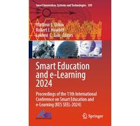 Smart Education and e-Learning 2024: Proceedings of the 11th International Conference on Smart Education and e-Learning (KES SEEL-2024) (Smart Innovation, Systems and Technologies)