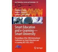 Smart Education and e-Learning-Smart University: Proceedings of the 10th International Conference on Smart Education and e-Learning (KES SEEL-2023): 355 (Smart Innovation, Systems and Technologies)
