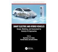 Smart Electric and Hybrid Vehicles: Design, Modeling, and Assessment by Industry 4.0 Approaches (Industrial and Manufacturing Systems and Technologies: Sustainable and Intelligent Perspectives)