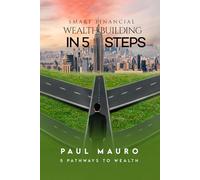 SMART FINANCIAL WEALTH BUILDING IN 5 STEPS
