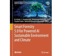 Smart Forestry 5.0 for Powered AI Sustainable Environment and Climate (Sustainable Artificial Intelligence-Powered Applications)