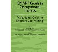 SMART Goals in Occupational Therapy: “A Student's Guide to Effective Goal Writing”