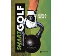 smart golf. entrenar para rendir y prevenir