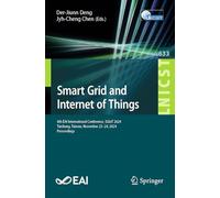 Smart Grid and Internet of Things: 8th EAI International Conference, SGIoT 2024, Taichung, Taiwan, November 23-24, 2024, Proceedings: 633 (Lecture ... and Telecommunications Engineering)