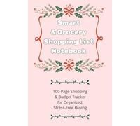 Smart Grocery & Shopping List Notebook: 100-Page Shopping & Budget Tracker for Organized, Stress-Free Buying
