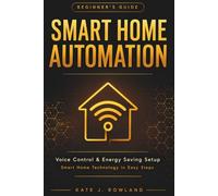 Smart Home Automation Beginner's Guide: Voice Control & Energy Saving Setup