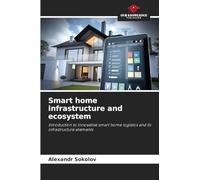 Smart home infrastructure and ecosystem