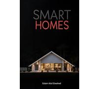 Smart Homes: 100 True Stories of Haunted Smart Houses and AI Gone Wrong (Smart Home and IoT Horror)