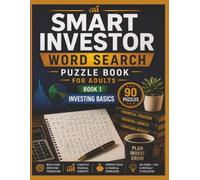 Smart Investor Investing Basics Word Search Puzzle book: Large Print Word Search Puzzles for Stock Market Basics, Investing Terms & Financial Literacy (Smart Investor Word Search Series)