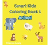 Smart Kids Coloring Book 1 : Animals