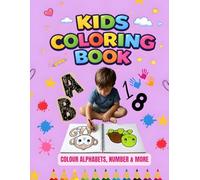 SMART KIDS COLORING BOOK: ALPHABETS, NUMBERS AND ANIMALS FOR COLOUR