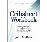 Smart knowledge from Cribsheet: Simple Gateway To The Original Book's Powerful Thoughts